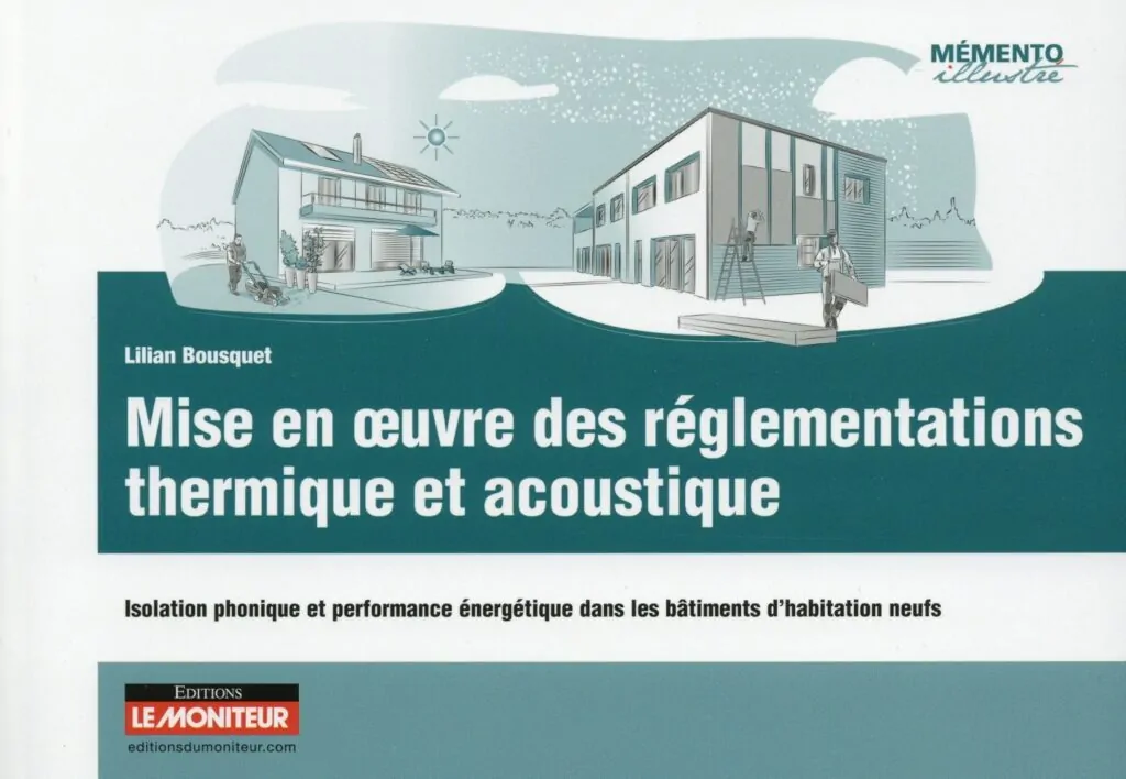 Mise en œuvre des réglementations thermique et acoustique